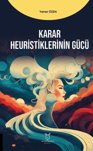 Karar Heuristiklerinin Gücü