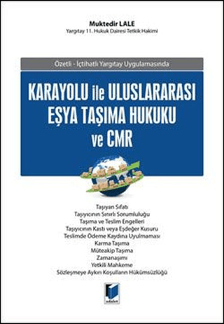 Karayolu İle Uluslararası Eşya Taşıma Hukuku ve CMR (Ciltli)