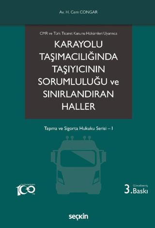 Karayolu Taşımacılığında Taşıyıcının Sorumluluğu ve Sınırlandıran Haller