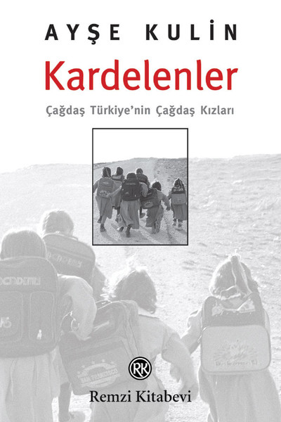 Kardelenler-Çağdaş Türkiye\'nin Çağdaş Kızları Ayşe Kulin