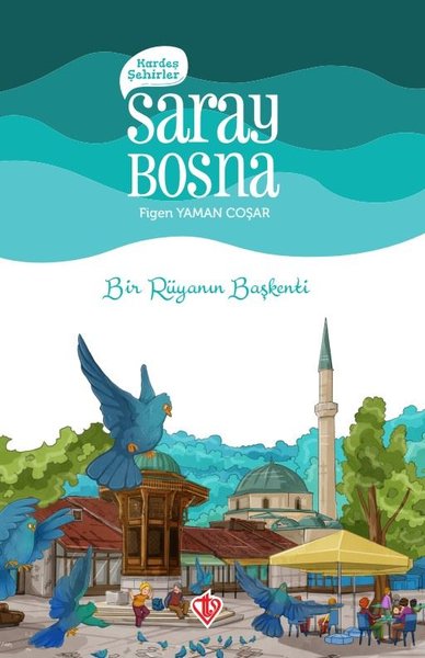 Kardeş Şehirler: Saraybosna Figen Yaman Coşar