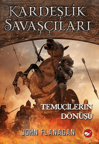 Kardeşlik Savaşçıları 8 - Temuçilerin Dönüşü John Flanagan