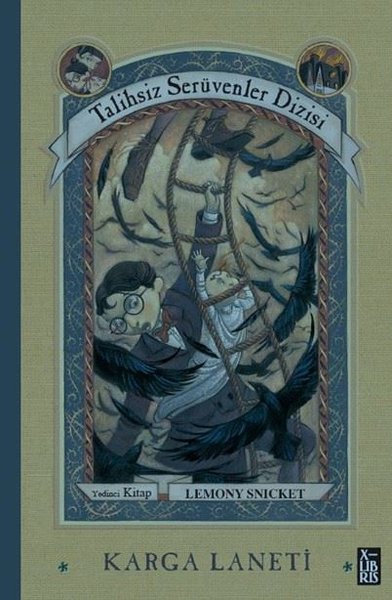 Karga Laneti - Talihsiz Serüvenler Dizisi 7 (Ciltli) Lemony Snicket