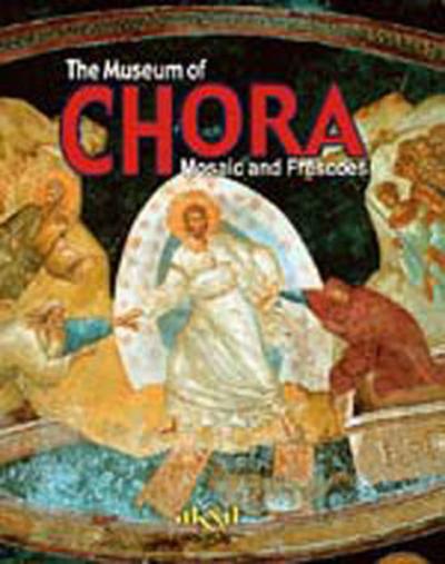 Kariye Chora -It -San Salvatore in Chora İlhan Akşit