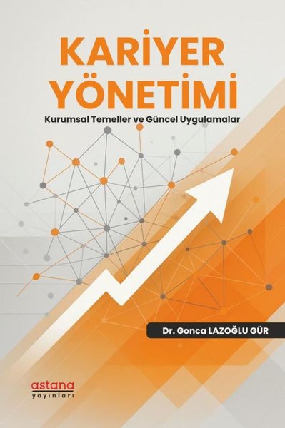 Kariyer Yönetimi - Kurumsal Temeller ve Güncel Uygulamalar