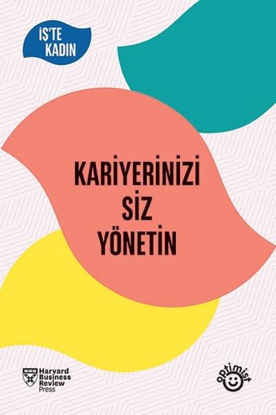 Kariyerinizi Siz Yönetin - İş'te Kadın