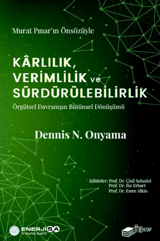 Karlılık, Verimlilik ve Sürdürülebilirlik – Örgütsel Davranışın Bütünsel Dönüşümü