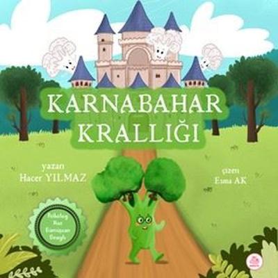 Karnabahar Krallığı (Ciltli) Hacer Yılmaz