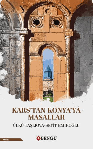 Kars’tan Konya’ya Masallar