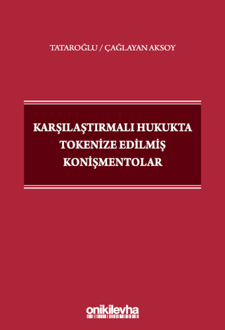 Karşılaştırmalı Hukukta Tokenize Edilmiş Konişmentolar