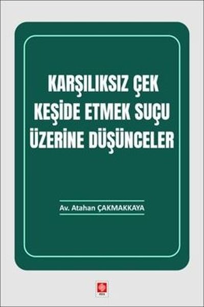 Karşılıksız Çek Keşide Etmek Suçu Üzerine Düşünceler