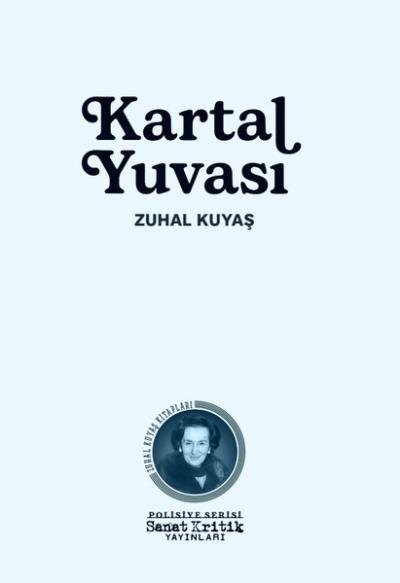 Kartal Yuvası Zuhal Kuyaş