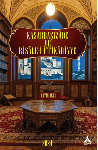Kasabbaşızade ve Risale-i İ‘tikadiyye