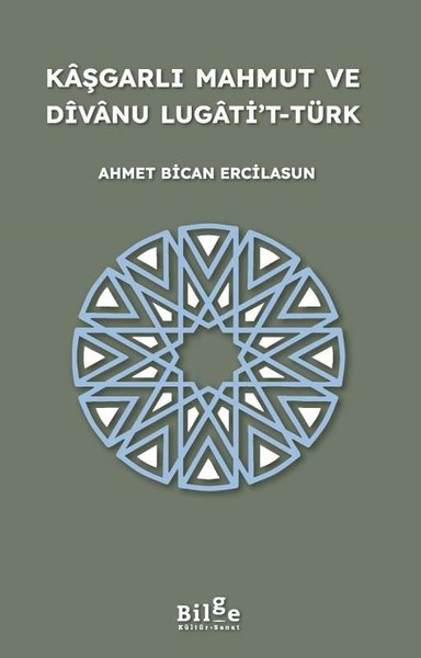 Kaşgarlı Mahmut ve Divanu Lugati't-Türk