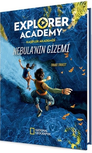 Explorer Academy Kaşifler Akademisi - Nebula'nın Gizemi Trudy Trueit