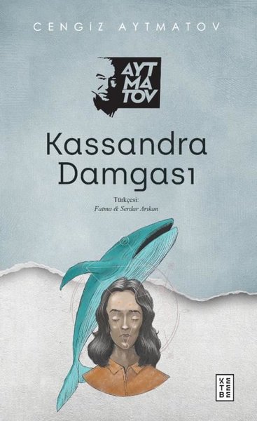 Kassandra Damgası Cengiz Aytmatov