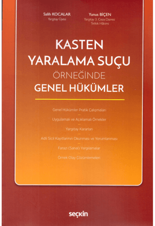 Kasten Yaralama Suçu Örneğinde Genel Hükümler