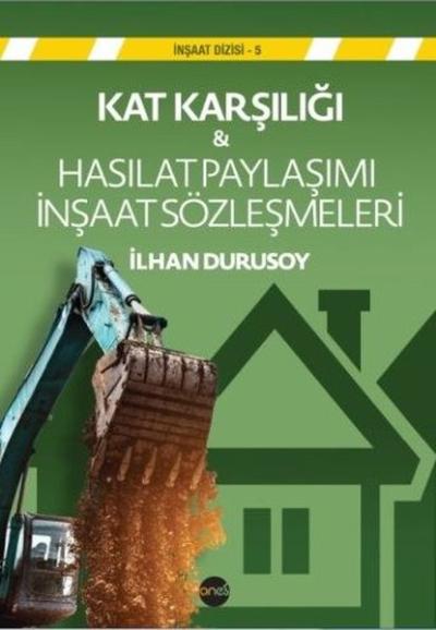 Kat Karşılığı ve Hasılat Paylaşımı İnşaat Sözleşmeleri İlhan Durusoy