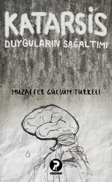 Katarsis - Duyguların Sağaltımı Muzaffer Gülsüm Türkeli
