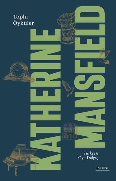 Katherine Mansfield - Toplu Öyküleri (Ciltli) Katherine Mansfield