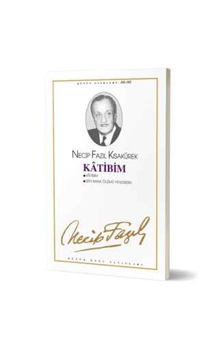 Katibim : 83 - Necip Fazıl Bütün Eserleri