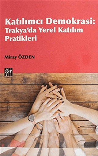 Katılımcı Demokrasi - Trakya'da Yerel Katılım Pratikleri
