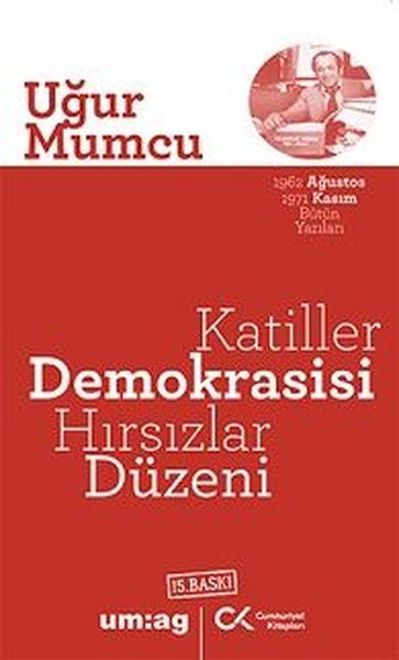 Katiller Demokrasisi Hırsızlar Düzeni Uğur Mumcu