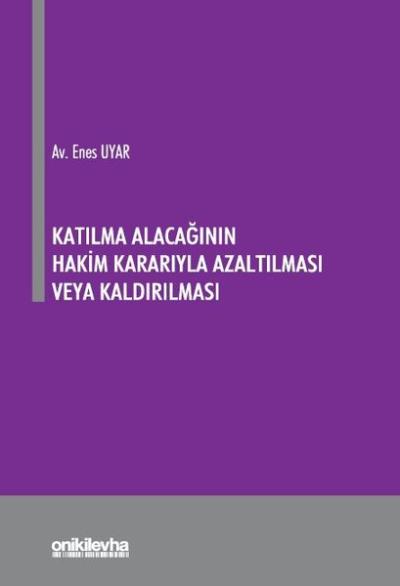 Katılma Alacağının Hakim Kararıyla Azaltılması veya Kaldırılması
