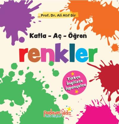 Katla - Aç - Öğren Renkler - Her Sayfada Katlanabilir Özel Sayfalar - Türkçe - İngilizce - İspanyolca ilk adım (Ciltli)