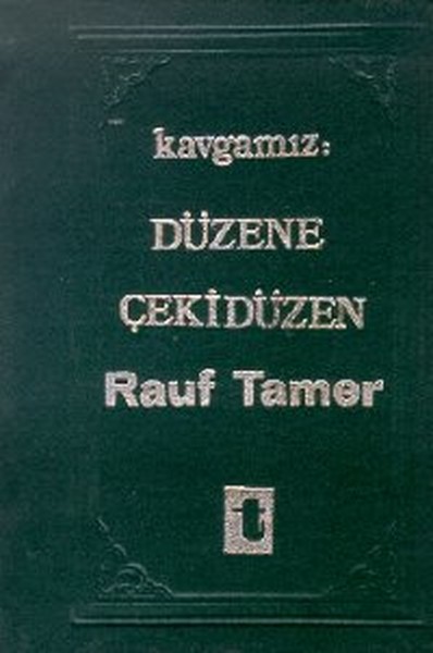 Kavgamız : Düzene Çekidüzen