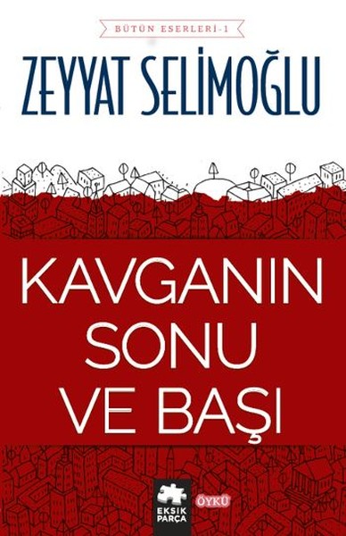 Kavganın Sonu ve Başı Zeyyat Selimoğlu