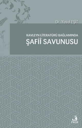 Kavleyn Literatürü Bağlamında Şafiî Savunusu