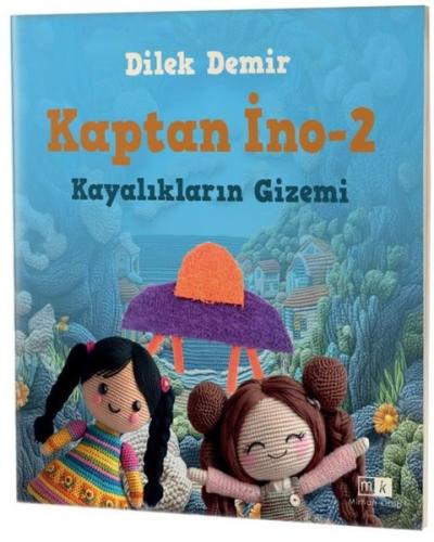 Kayalıkların Gizemi - Kaptan İno 2 Dilek Demir