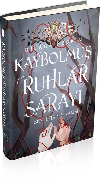 Kaybolmuş Ruhlar Sarayı 2: Senteria'nın Varisi (Ciltli)