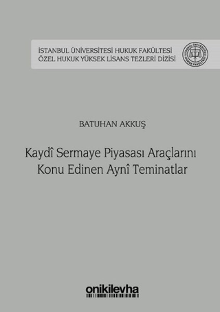 Kaydi Sermaye Piyasası Araçlarını Konu Edinen Ayni Teminatlar (Ciltli)