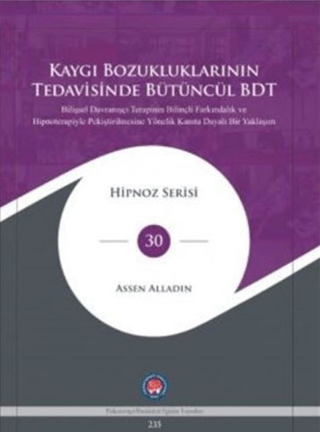 Kaygı Bozukluklarının Tedavisinde Bütüncül BDT (Ciltli)