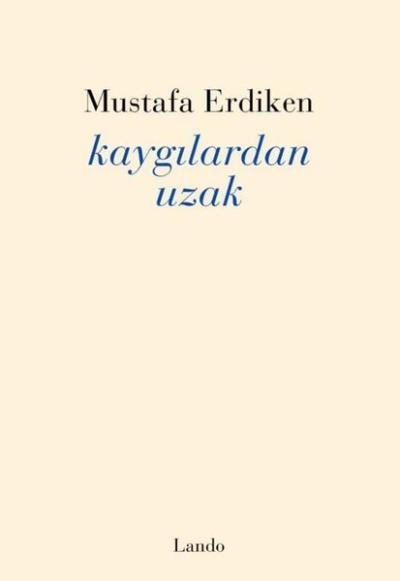 Kaygılardan Uzak