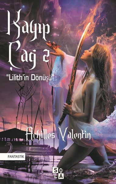 Kayıp Çağ 2-Lilith'in Dönüşü Achilles Valentin