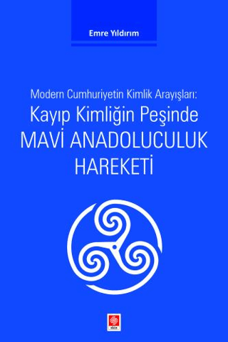Kayıp Kimliğin Peşinde Mavi Anadoluculuk Hareketi