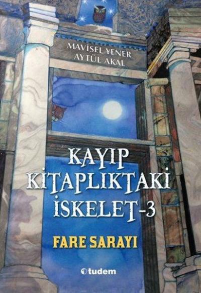 Kayıp Kitaplıktaki İskelet - 3 Fare Sarayı Mavisel Yener
