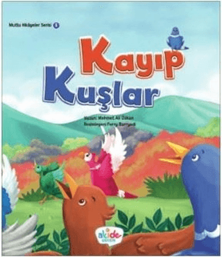 Kayıp Kuşlar - Mutlu Hikayeler Serisi 1