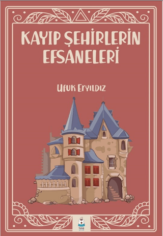 Kayıp Şehirlerin Efsaneleri