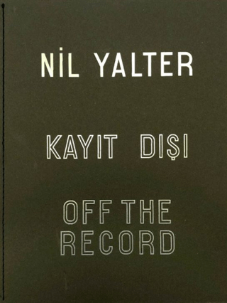 Kayıt Dışı / Off The Record