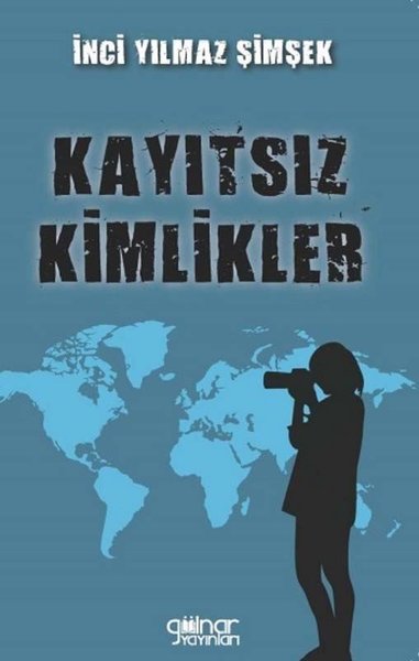 Kayıtsız Kimlikler İnci Yılmaz Şimşek