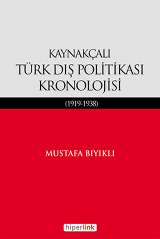 Kaynakçalı Türk Dış Politikası Kronolojisi