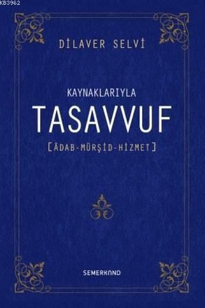Kaynaklarıyla Tasavvuf - Adab-ı Mürşid Hizmet (Ciltli)