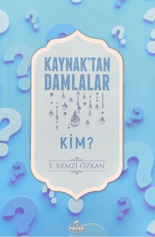 Kaynak'tan Damlalar Kim?