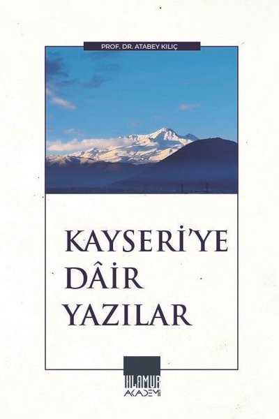 Kayseri'ye Dair Yazılar Atabey Kılıç