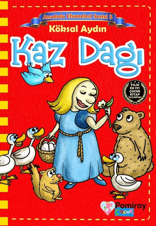 Kaz Dağı - Anadolu Efsaneleri Serisi 3