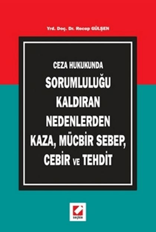 Kaza, Mücbir Sebep, Cebir ve Tehdit